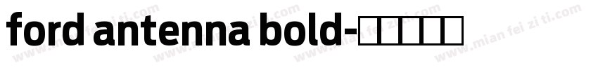 ford antenna bold字体转换